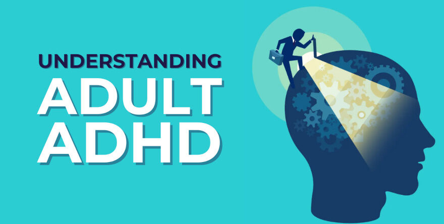 Understanding-Adult-ADD-Attention-Deficit-Disorder